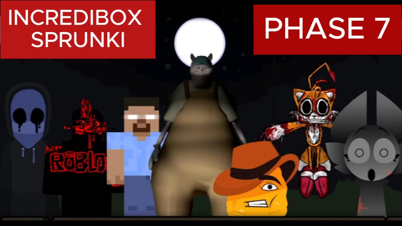 INCREDIBOX SPRUNKI PHASE 7 all CHARACTERS full sound - YouTube