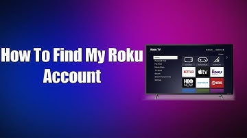 How To Find My Roku Account