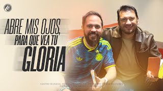 Abre mis ojos para que vea tu gloria | Pastores Juan Sebastián y Ricardo Mauricio Rodríguez