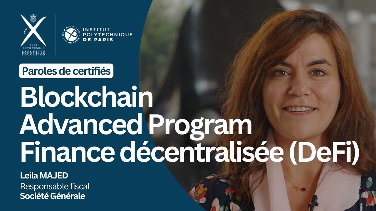 Paroles de certifiés #4 - Blockchain Advanced Program - Finance décentralisée (DeFi)