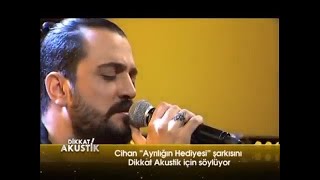 Cihan Yıldız - Ayrılığın Hediyesi (Akustik Performans) Resimi