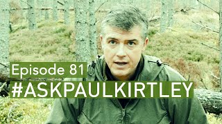 #AskPaulKirtley 81: Covid Effects On Bushcraft, LNT and Career Change....