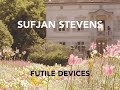 Futile Devices - Sufjan Stevens (Cover)