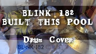 Download Lagu Tom Downs - Blink-182 - BUILT THIS POOL (Drum Cover) MP3