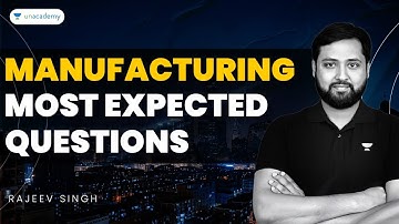 Most Expected Questions On Manufacturing -2 | GATE 2023 | Rajeev Singh Sir #shortnotes #mechanical
