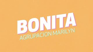 Agrupación Marilyn - Bonita │ Video Lyric 2021