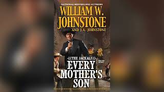 Every Mother's Son: Jackals Series, Book 3 by William W. Johnstone - Audiobook
