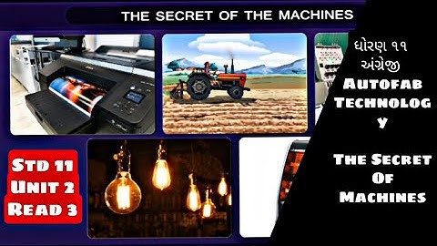 Std 11 English Unit 2 Read 3 | THE SECRET OF THE MACHINES | AUTOFAB TECHNOLOGY | Dhoran 11 Angreji