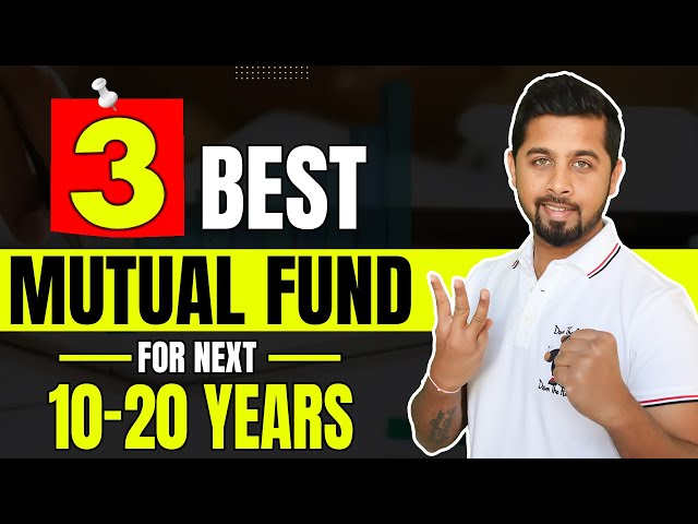 3 Best mutual funds for next 10-20 years | Best Mutual Fund for SIP in India class=