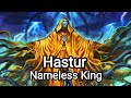 Hastur: Great Old Ones and The Most Mysterious of Them All - The Lovecraftian Mythos