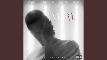 LAY BY (feat. Tumi Tladi, Big Zee & Teeza)