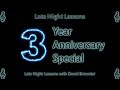 Late Night Lessons - 3 Year Anniversary Special