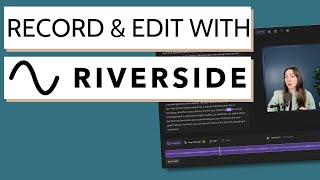 2024 Riverside.fm Tutorial for Beginners | Remote Recording, Text-Based Editing, AI Transcription