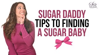Sugar Daddy Tips to Finding a Sugar Baby [SUGAR DADDY Experience]