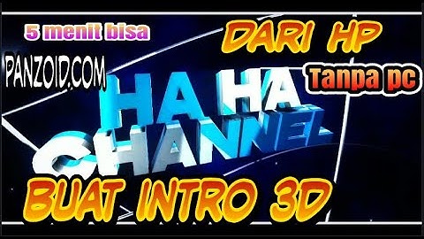 Cara Buat Intro 3D Tanpa PC, Simpel, Gampang, dan Keren [Panzoid.com]-[Nocopyright]