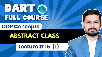 Lec #15 (1): Abstract Class in Dart | OOP Concepts Explained | Dart Tutorial Urdu/Hindi 2025