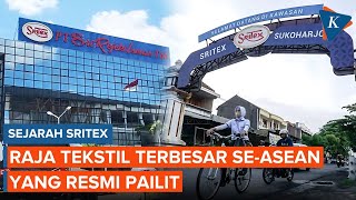 Sejarah Sritex, Raja Tekstil Terbesar Se-ASEAN yang Kini Pailit