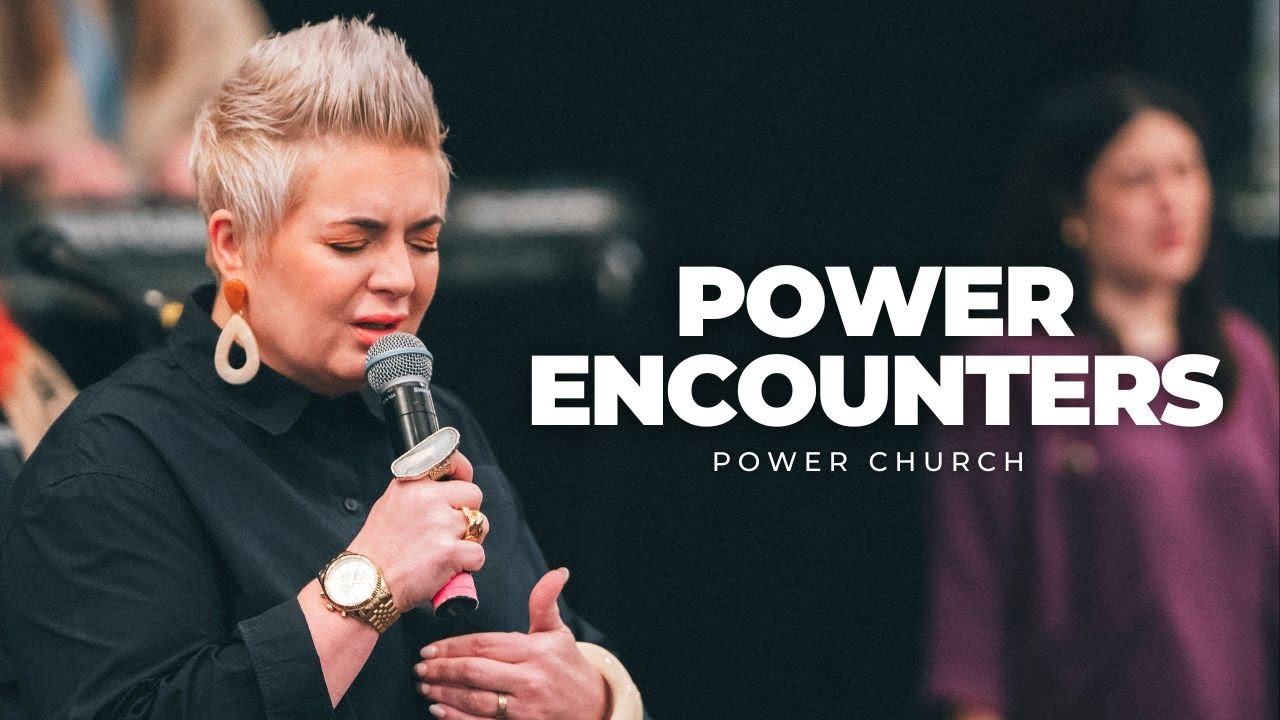 Power Encounters | POWER CHURCH | with Emma Stark