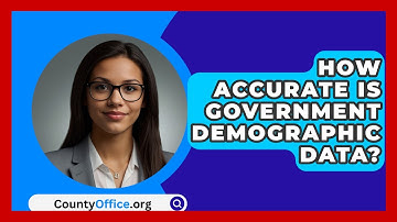 How Accurate Is Government Demographic Data? - CountyOffice.org