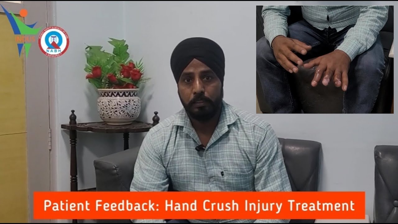Patient Feedback Hand Crush Injury Treatment Dr. Aakash Sarangal