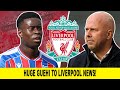 Guehi to Liverpool Transfer News ⚽