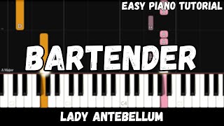 Lady Antebellum - Bartender (Easy Piano Tutorial)