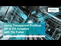 How to Add Profibus PA Instrumentation to TIA Portal using transparent DP/PA Coupler