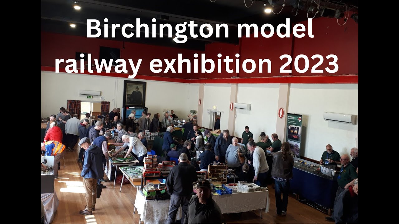 Birchington model railway exhibition 2023, the layouts filmed by
