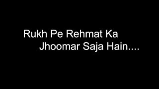 Rukh Pe Rehmat Ka Jhoomar Saja Hain