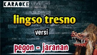 Lingso Tresno ( karaoke ) koplo - jaranan