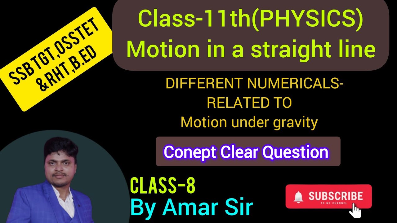 Class-8 NUMERICAL RELATED TO MOTION UNDER GRAVITY RHT,SSB TGT,OSSTET,B.ED