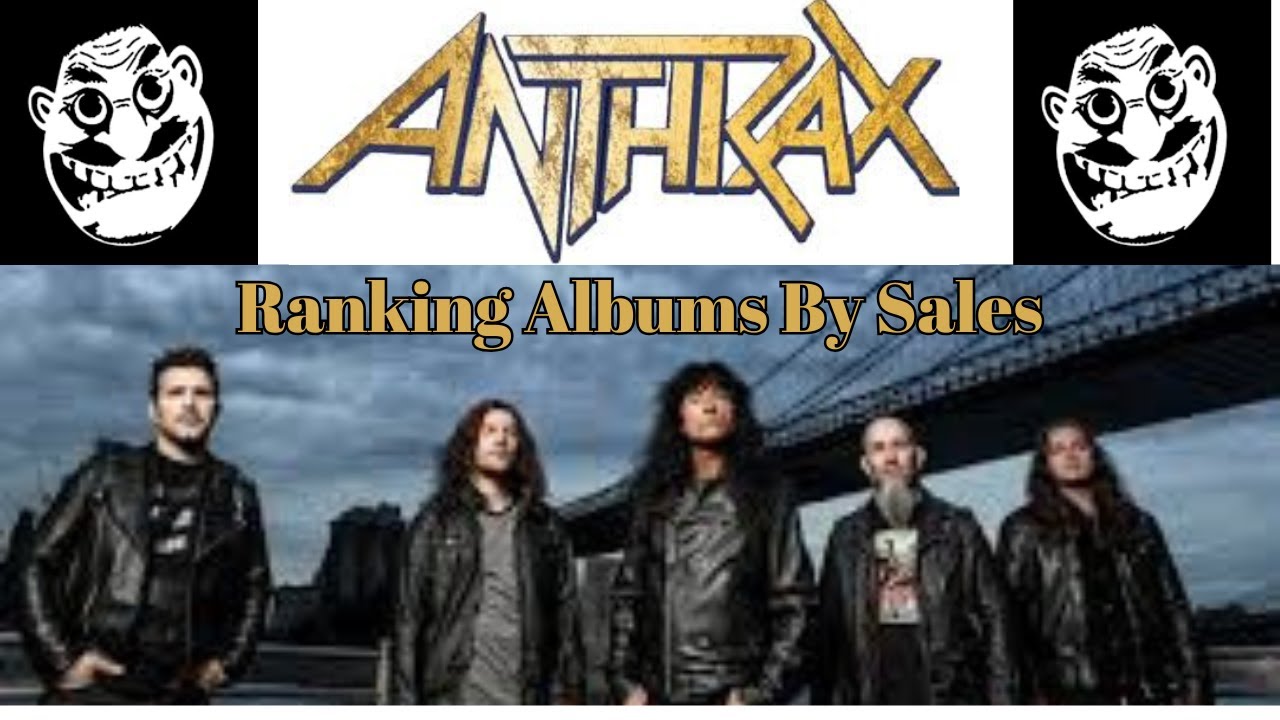 RANKING ANTHRAX ALBUMS BY SALES 🤘
