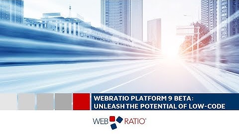 WebRatio Platform 9 Beta: Unleash the potential of low-code