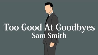 【和訳】Sam Smith - Too Good At Goodbyes