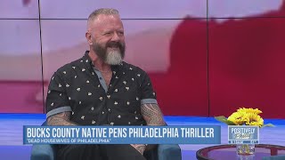 Bucks County Native Pens Philadelphia 'Housewives' Thriller | Positively Philly