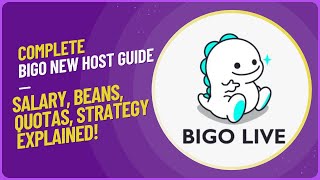 COMPLETE BIGO NEW HOST GUIDE 2025: Salary, Beans, Quotas, Strategy Explained!