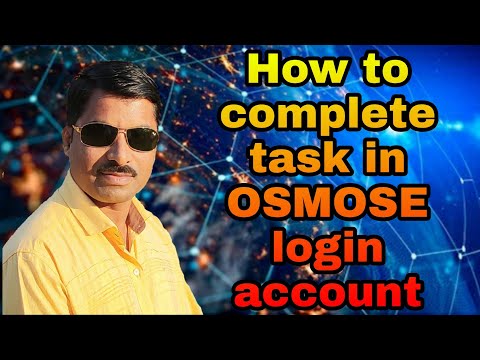 How to complete the task in OSMOSE login account.