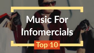 Music for Infomercials ️ - Top 10 Royalty Free