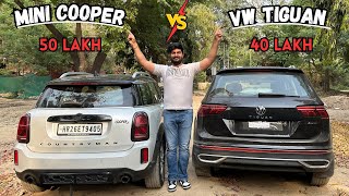 Volkswagen Tiguan VS Mini Cooper Countryman JCW | 10 Lakh Extra Dene Worth Nahi Laga ?