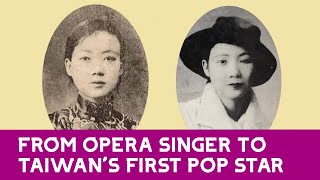 From traditional opera singer to Taiwan's first pop star