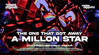 THE ONE THAT GOT AWAY X MILLION STARS TERBARU PARTY BREAKBEAT PREMIUM || FT DHANI SQUAREPANTS