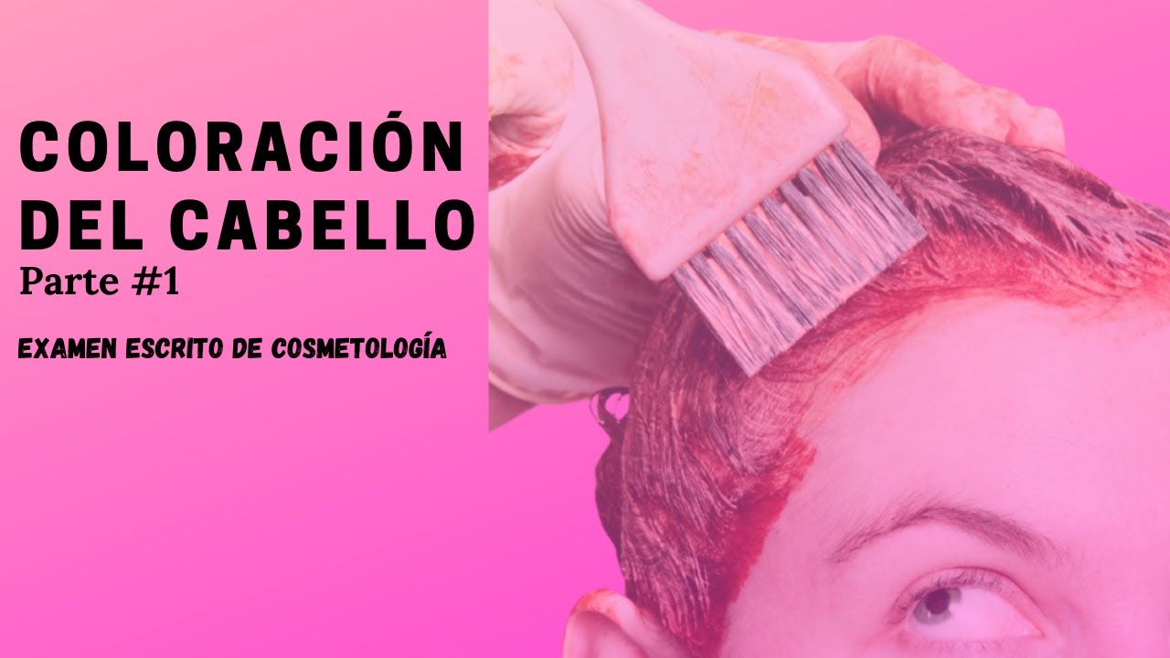 15. COLORACIÓN DEL CABELLO #1 | EXAMEN ESCRITO DE COSMETOLOGÍA.