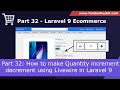 Laravel 9 Ecom - Part 32: How to make Quantity increment decrement using livewire in laravel 9