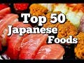 Top 50 Most Popular Japanese Foods - Must Eat Foods in Japan