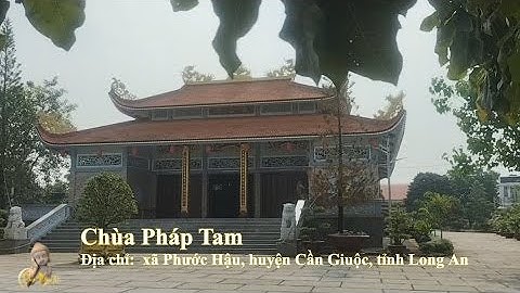 Chùa Pháp Tam - Cần Giuộc, Long An.