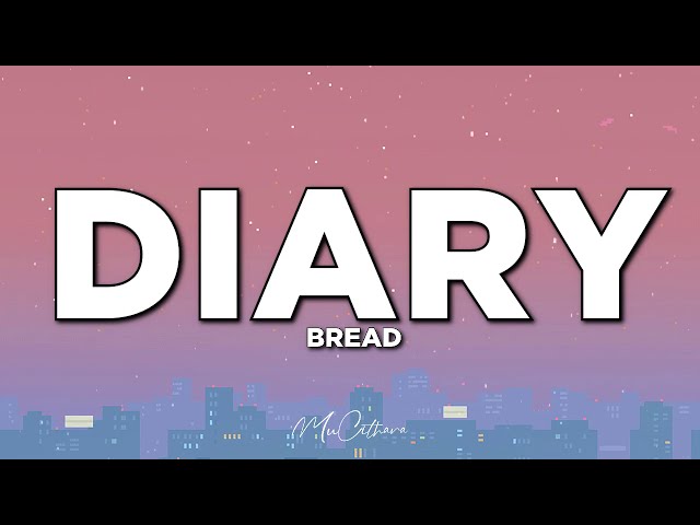 Diary - Bread | Lyrics class=
