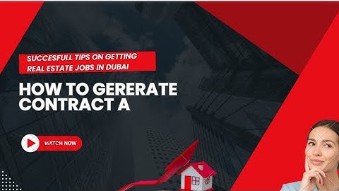 How to Generate Contract A | Must-Know for Real Estate Admin Jobs in Dubai