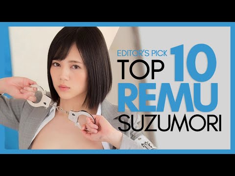 Remu Suzumori | Top 10 AV | Editor's Pick