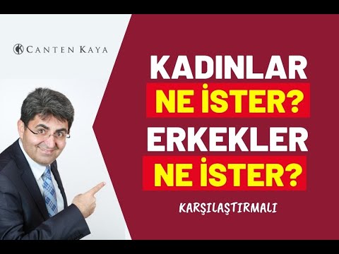 KADINLAR NE İSTER, ERKEKLER NE İSTER? Karşılaştırmalı | Canten Kaya