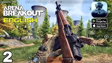 Arena Breakout Gameplay walkthrough (Android) Part - 2